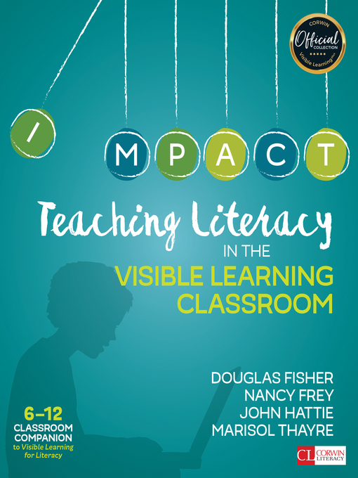 Title details for Teaching Literacy in the Visible Learning Classroom, Grades 6-12 by Douglas Fisher - Available